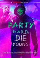 Party Hard Die Young Photo