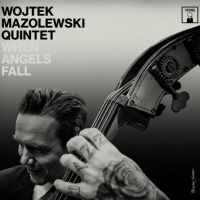 Imports Wojtek Quintet Mazolewski - When Angels Fall Photo