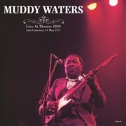 Muddy Waters - Live At Theatre 1839. San Francisco. May 14th 1977 Photo