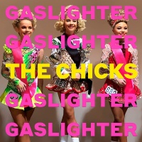 Sony The Chicks - Gaslighter Photo