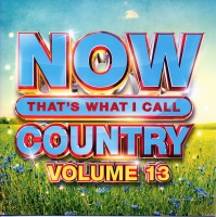 Now Hits Collections Various Artists - Now That's What I Call Country Volume 13 Photo