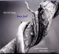 Cantaloupe David Lang / Lorelei Ensemble / Willer - Love Fail Photo