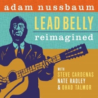 Sunnyside Adam Nussbaum - Lead Belly Re-Imagined Photo