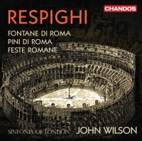 Chandos Respighi / Sinfonia of London / Wilson - Roman Trilogy Photo