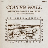 La Honda Records Colter Wall - Western Swing & Waltzes and Other Punchy Songs Photo