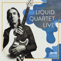 Michael Landau - Liquid Quartet Live Photo