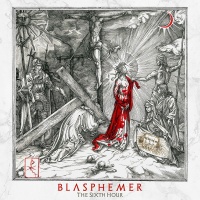 Spinefarm Blasphemer - Sixth Hour Photo