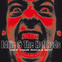 Jungle Records Eddie & the Hot Rods - Get Your Rocks Off Photo