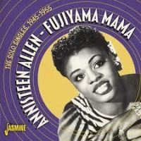 Jasmine Records Annisteen Allen - Fujiyama Mama: the Solo Singles 1945-1955 Photo