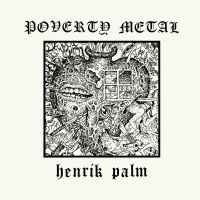 Svart Records Henrik Palm - Poverty Metal Photo