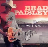 Arista Brad Paisley - Time Well Wasted Photo