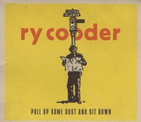 Nonesuch Ry Cooder - Pull up Some Dust & Sit Down Photo