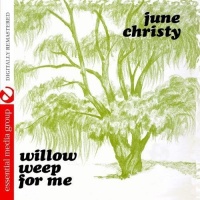 Essential Media Mod June Christy - Willow Weep For Me Photo