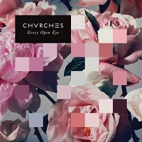 Imports Chvrches - Every Open Eye: Deluxe Edition Photo