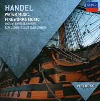 Decca Virtuoso / Gardiner / English Baroque Soloists - Handel: Water Music: Fireworks Music Photo