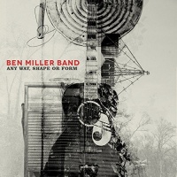 New West Records Ben Miller - Any Way Shape or Form Photo