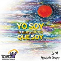 CD Baby Marisela Reyes - Yo Soy Lo Que Afirmo Que Soy: Sol Photo