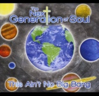 CD Baby Next Generation of Soul - This Ain'T No Big Bang Photo