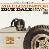 Sundazed Music Inc Dick Dale / His Del-Tones - Mr Eliminator Photo