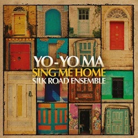 Imports Yo-Yo Ma / Silk Road Ensemble - Sing Me Home Photo