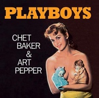 Imports Chet Baker / Art Pepper - Playboys Photo
