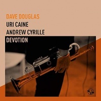 Green Leaf Records Dave Douglas / Caine Uri / Cyrille Andrew - Devotion Photo