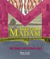 Photo of Gold Coast Madam - The Secret Life of (Paperback) - Rose Laws