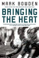 Photo of Bringing the Heat (Paperback 1st Atlantic Monthly Press ed) - Mark Bowden