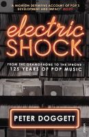 Photo of Electric Shock - From the Gramophone to the iPhone - 125 Years of Pop Music (Paperback) - Peter Doggett