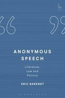 Photo of Anonymous Speech - Literature Law and Politics (Hardcover) - Eric Barendt