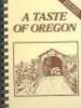 A Taste of Oregon (Hardcover) - Inc The Junior League of Eugene Photo