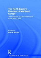 Photo of The North-Eastern Frontiers of Medieval Europe - The Expansion of Latin Christendom in the Baltic Lands (Hardcover New