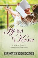 Photo of Jy Het 'n Keuse - 'n Vrou Se Gids Om Die Regte Besluite Te Neem (Afrikaans Paperback) - Elizabeth George