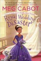 Photo of Royal Wedding Disaster: From the Notebooks of a Middle School Princess (Hardcover) - Meg Cabot