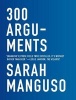 300 Arguments (Paperback) - Sarah Manguso Photo