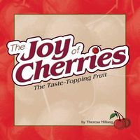 Photo of Joy of Cherries - The Taste Topping Fruit (Spiral bound) - Theresa Millang