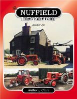 Photo of The Nuffield Tractor Story v. 1 (Hardcover) - Anthony Clare