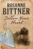 Follow Your Heart (Hardcover, First World Hardcover) - Rosanne Bittner Photo