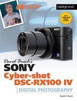Photo of David Busch's Sony Cyber-Shot DSC-Rx100 Iv - Guide to Digital Photography (Paperback) - David D Busch