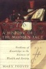 A History of the Modern Fact - Problems of Knowledge in the Sciences of Wealth and Society (Paperback, 2nd) - Mary Poovey Photo