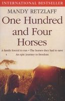 Photo of One Hundred and Four Horses - A Family Forced to Run. The Horses They Had to Save. An Epic Journey to Freedom.