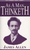 Photo of As A Man Thinketh (Paperback) - James Allen