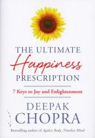 Photo of The Ultimate Happiness Prescription - 7 Keys to Joy and Enlightenment (Hardcover) - Deepak Chopra
