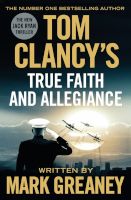 Photo of Tom Clancy's True Faith And Allegiance (Paperback) - Mark Greaney