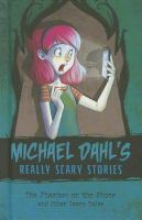 Photo of The Phantom on the Phone - And Other Scary Tales (Hardcover) - Michael Dahl