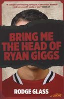 Photo of Bring Me the Head of Ryan Giggs (Paperback) - Rodge Glass