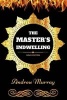 The Master's Indwelling - By  - Illustrated (Paperback) - Andrew Murray Photo