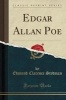 Edgar Allan Poe (Classic Reprint) (Paperback) - Edmund Clarence Stedman Photo
