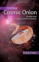 Photo of The New Cosmic Onion - Quarks and the Nature of the Universe (Paperback Rev Ed) - Frank Close