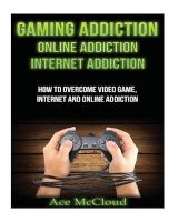 Photo of Gaming Addiction - Online Addiction: Internet Addiction: How to Overcome Video Game Internet and Online Addiction